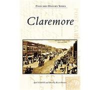 Claremore, The Postcard History Series April Churchill, Dorothy Kizer-dennis (Auteur)