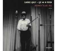 Clarence Ashley - Live And In Person: Greenwich Village 1963 [Vinyl LP]