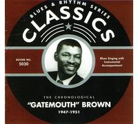Clarence Brown Gatemouth - Chronological Gatemouth Brown 1947-1951 [Compact Discs]