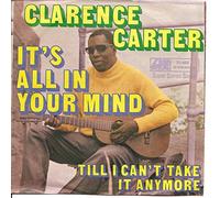 Clarence Carter: It's All In Your Mind / Till I Can't Take It Anymore [Vinyl]