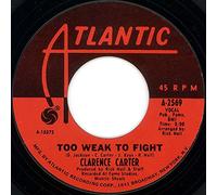 CLARENCE CARTER - Too Weak To Fight