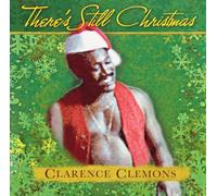 Clarence Clemons - There's Still Christmas