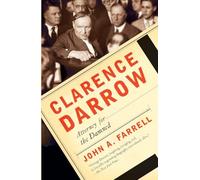 Clarence Darrow: Attorney for the Damned
