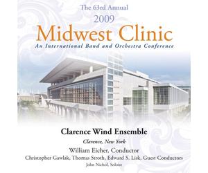 Clarence Wind Ensemble - 2009 Midwest Clinic - Clarence Wind Ensemble