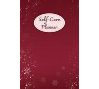Claret: Self-Care Planner to help you stay on top of your physical and mental well-being, 120 pages, Size 6” x 9”, For daily reflection, planning, and restoring your inner peace.
