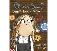 Clarice Bean, Don't Look Now Child, Lauren (Auteur)