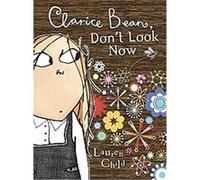 Clarice Bean, Don't Look Now Lauren Child (Auteur)