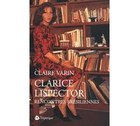 Clarice Lispector, rencontres brésiliennes