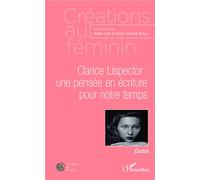 Clarice Lispector : une pensée en écriture pour notre temps - Maria-Graciete Besse - L'harmattan - broché - Essai