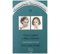 Clarice Lispector Y María Zambrano : El Pensamiento Poético De La Creación