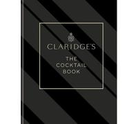 Claridge's - The Cocktail Book
