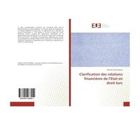 Clarification des relations financières de l'Etat en droit turc - Mehmet Hanifi Bayram - Universitaires Europeennes - broché - Essai