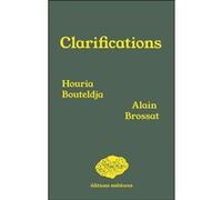 Clarifications Houria Bouteldja (Auteur), Alain Brossat (Auteur), Marianne Van Leeuw Koplewicz (Auteur)