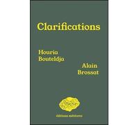 Clarifications - Houria Bouteldja - Meteores - broché - Essai