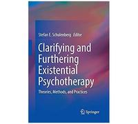 Clarifying And Furthering Existential Psychotherapy