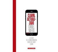 Clarín, actualizado: El relato de la transformación digital del diario Clarín