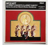Clarinet Concerto - Clarinet Quintet - Wolfgang Amadeus Mozart, Benny Goodman : Charles Munch : Boston Symphony Orchestra LP