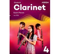 Clarinet Exam Pieces from 2026, ABRSM Grade 4: Selected from the syllabus from 2026. Clarinet Part & Piano Accompaniment