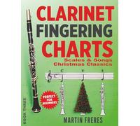 Clarinet Fingering Charts: Scales & Songs Book 3 - Christmas Classics