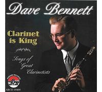 Clarinet Is King by Dave Bennett (2010-10-12)