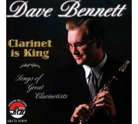 Clarinet Is King by Dave Bennett (2010-10-12)