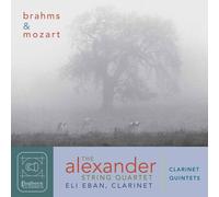 Brahms / Alexander String Quartet / Eban - Clarinet Quintets