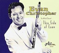 Christopher, Evan - Hottest Clarinet This Side of Evan