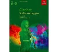 Clarinet Scales & Arpeggios, ABRSM Grades 6-8: from 2018 (ABRSM Scales & Arpeggios) - [Version Originale] Inconnu (Auteur)
