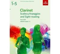 Clarinet Scales & Arpeggios and Sight-Reading, ABRSM Grades 1-5: from 2018 (ABRSM Scales & Arpeggios) - [Version Originale] Inconnu (Auteur)