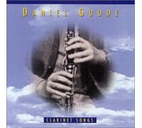 Clarinet Songs by Daniel Goode