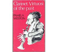 Clarinet Virtuosi Of The Past