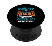 Clarinette are Like Ninjas You Can´t Hear Us But We are There PopSockets PopGrip Adhésif