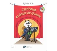 Sylvie Hue Clarinette et boule de gomme méthode de Clarinette pour les enfants avec CD inclus