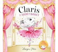 Claris and the Secret Ballet /anglais