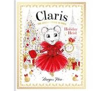 Claris Holiday Heist by Megan Hess Megan Hess (Auteur)