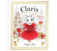 Claris: Holiday Heist: Claris: The Chicest Mouse in Paris by Hess, Megan NEUF
