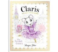 Claris The Secret Crown by Megan Hess Megan Hess (Auteur)
