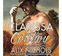 Clarissa and the Cowboy: An Opposites-Attract Romance