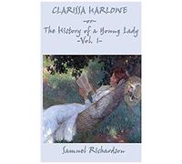 Clarissa Harlowe -Or- The History Of A Young Lady -Vol. 1-