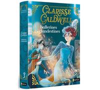 Clarisse Caldwell - Tome 3 ballerines & clandestines - Ariane Delrieu - Nathan - cartonné - Roman junior