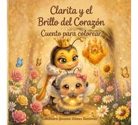 Clarita y el Brillo del Corazón: Cuento para Colorear