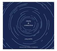 Clarity and Connection by Yung Pueblo Yung Pueblo (Auteur)