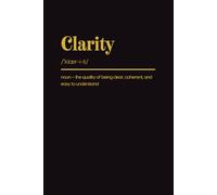 Clarity: Blank Dictionary Notebook. College Ruled. Art Cover. Inspirational, Basic and Standard Notebook with Black Background. Simple, Minimalist and ... Inspiring Note Taking for Writers & Students.