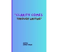 "Clarity Comes Through Writing": A Journal Note Book created for every group of age