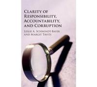 Clarity of Responsibility, Accountability, and Corruption - [Version Originale] Leslie A Schwindt - Bayer, Margit Tavits (Auteur)