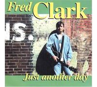 Clark, Fred - Just Another Day