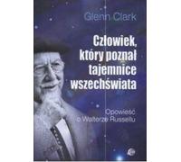 Clark, G : L'homme qui connaissait les secrets de l'univers