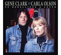 Clark, Gene & Carla Olson - So Rebellious a Lover [Import]