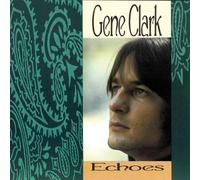 Gene Clark - Echoes [Import]
