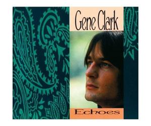 Clark, Gene - Echoes